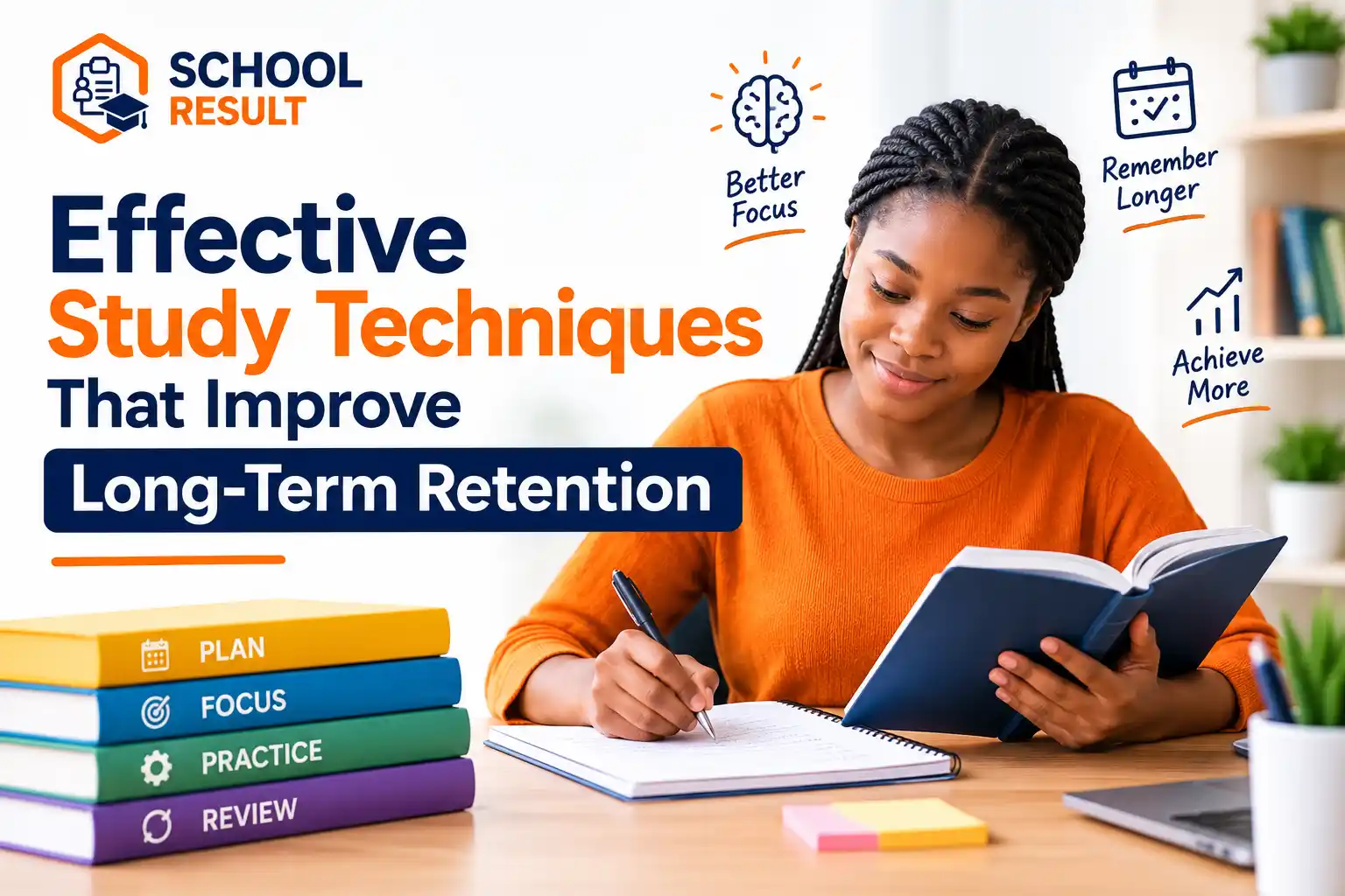 Effective Study Techniques That Improve Long-Term Retention